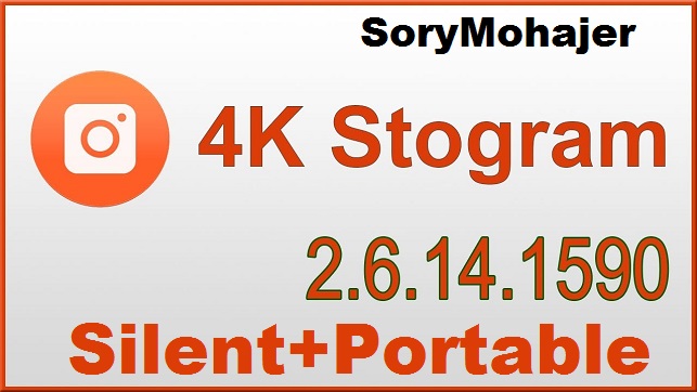 تحميل برنامج 4K.Stogram 2.6.14.1590 لتحميل الفيديو والصور من الانستقرام اخر اصدار منشط Silent صامت+محمول Portable تحميل برنامج 4K.Stogram 2.6.14.1590 لتحميل الفيديو والصور من الانستقرام اخر اصدار منشط Silent صامت+محمول Portable