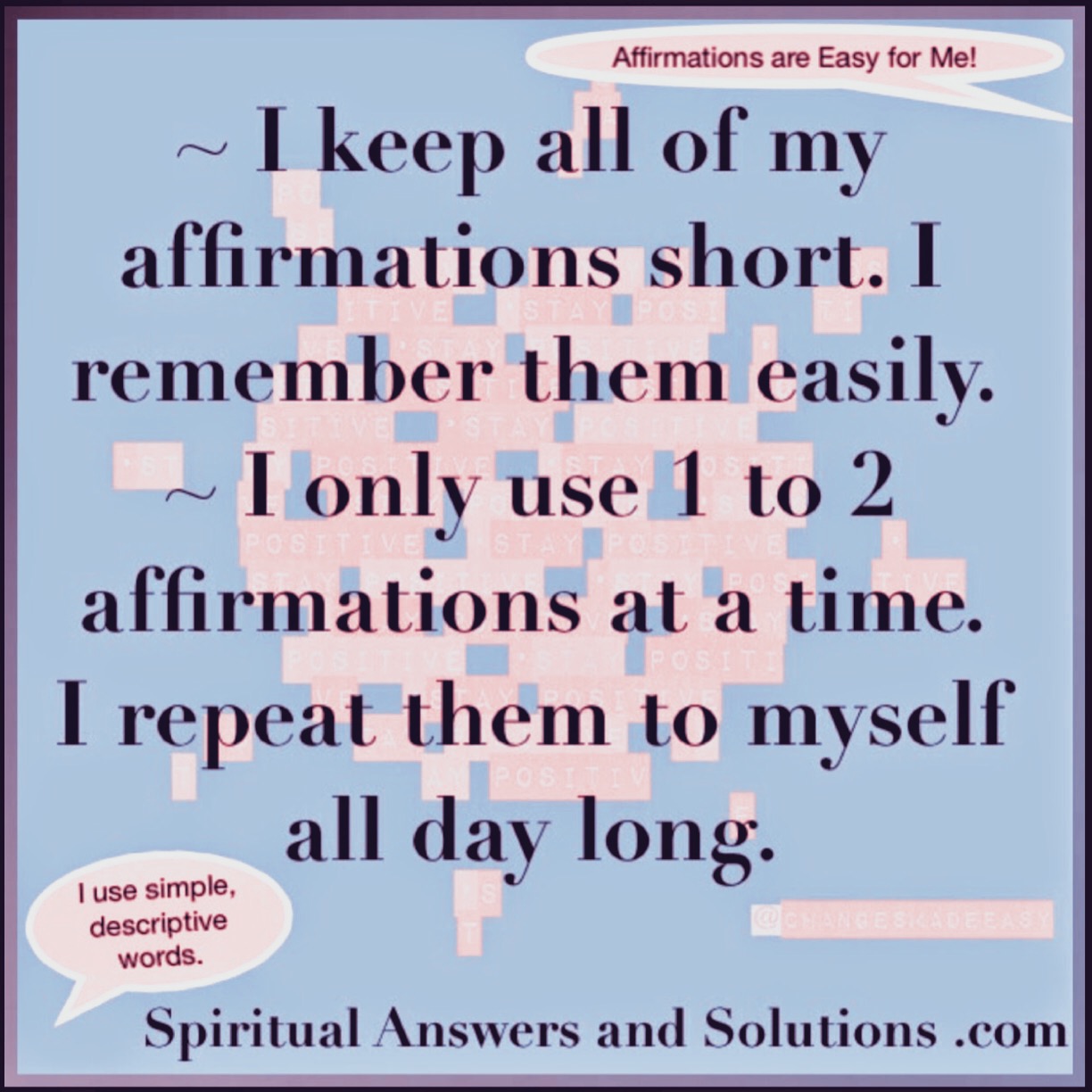 Use Affirmations Daily! They make a huge in difference in how you're thinking and feeling!