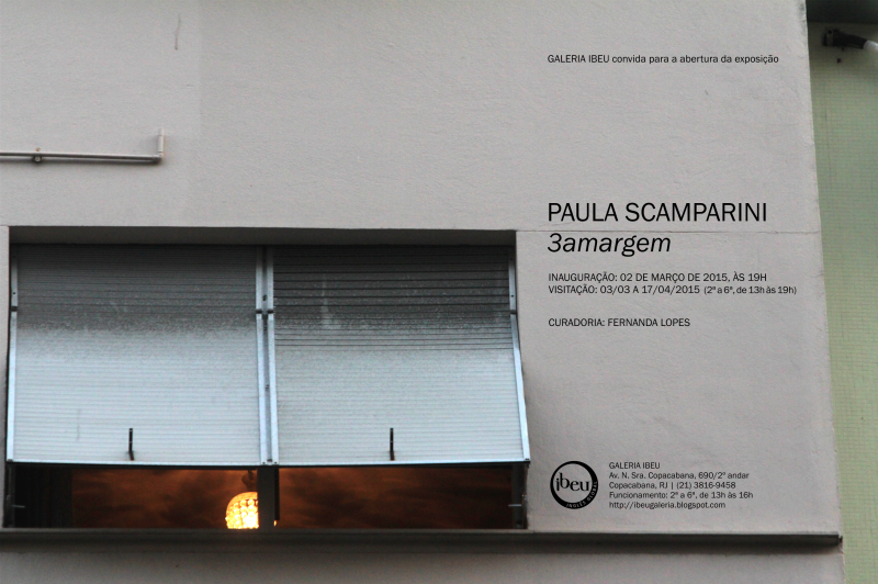 GaleriaIbeu Convite PaulaScamparini 800 2015 | Paula Scamparini - 3amargem