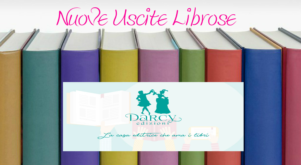 Darcy Edizioni USCITE LIBROSE