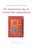 El universo de la creación narrativa, de Isaías Peña Gutiérrez