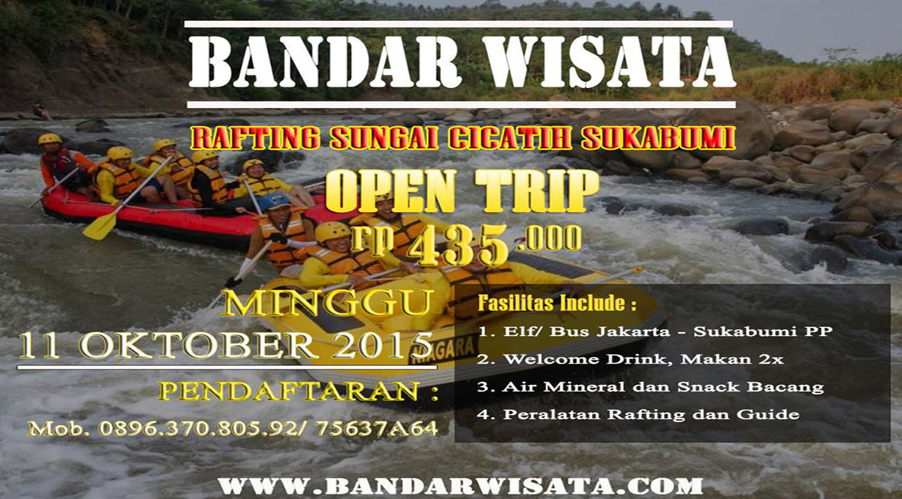 Open Trip Rafting Citatih Sukabumi, memberikan sensasi berpetualang!!!