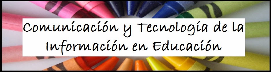 Comunicación y Tecnologías de la Información en Educación