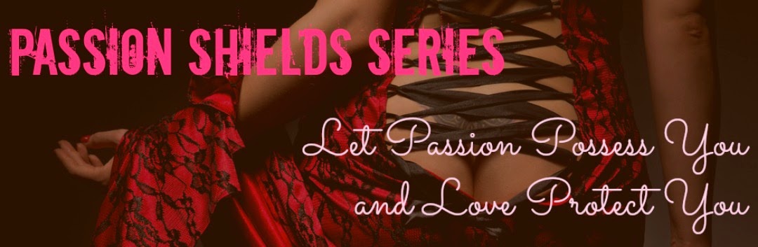 Passion Shields Series