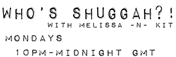 Who's Shuggah? with Melissa & Kit