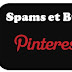 Les Dangers De Pinterest : Bugs et Spams
