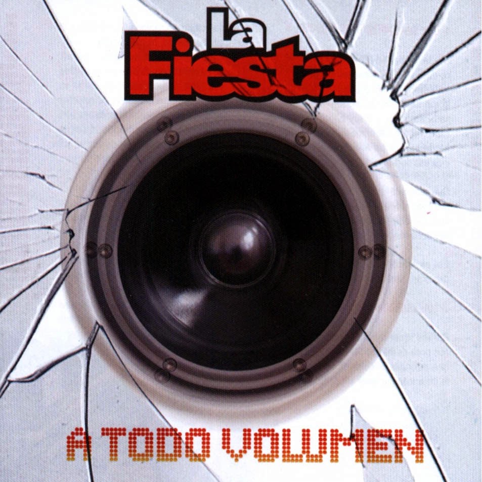 La Fiesta - a Todo Volumen (2007) La Fiesta - a Todo Volumen (2007)