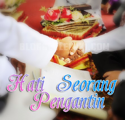 Hati Seorang Pengantin Hati Seorang Pengantin