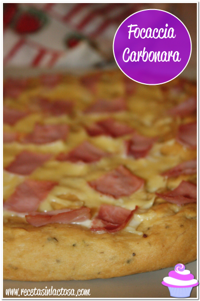 Focaccia a la Carbonara Sin Lactosa