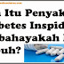 Apa Itu Penyakit Diabetes Inspidus? Berbahayakah Bagi Tubuh?