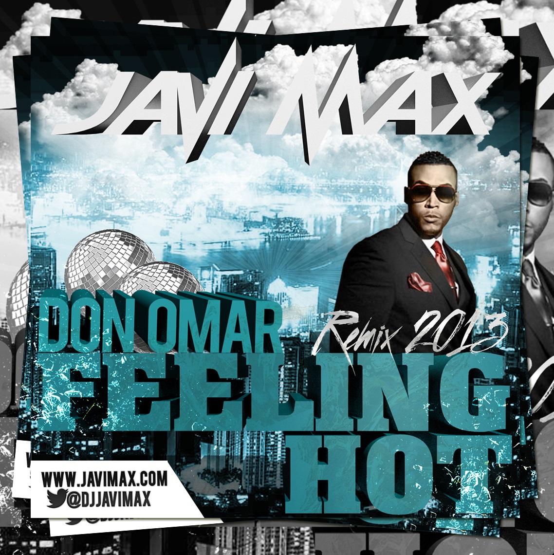 ARM MusiK by Riki Don Omar Feeling Hot Javi Max Remix Extended 2013