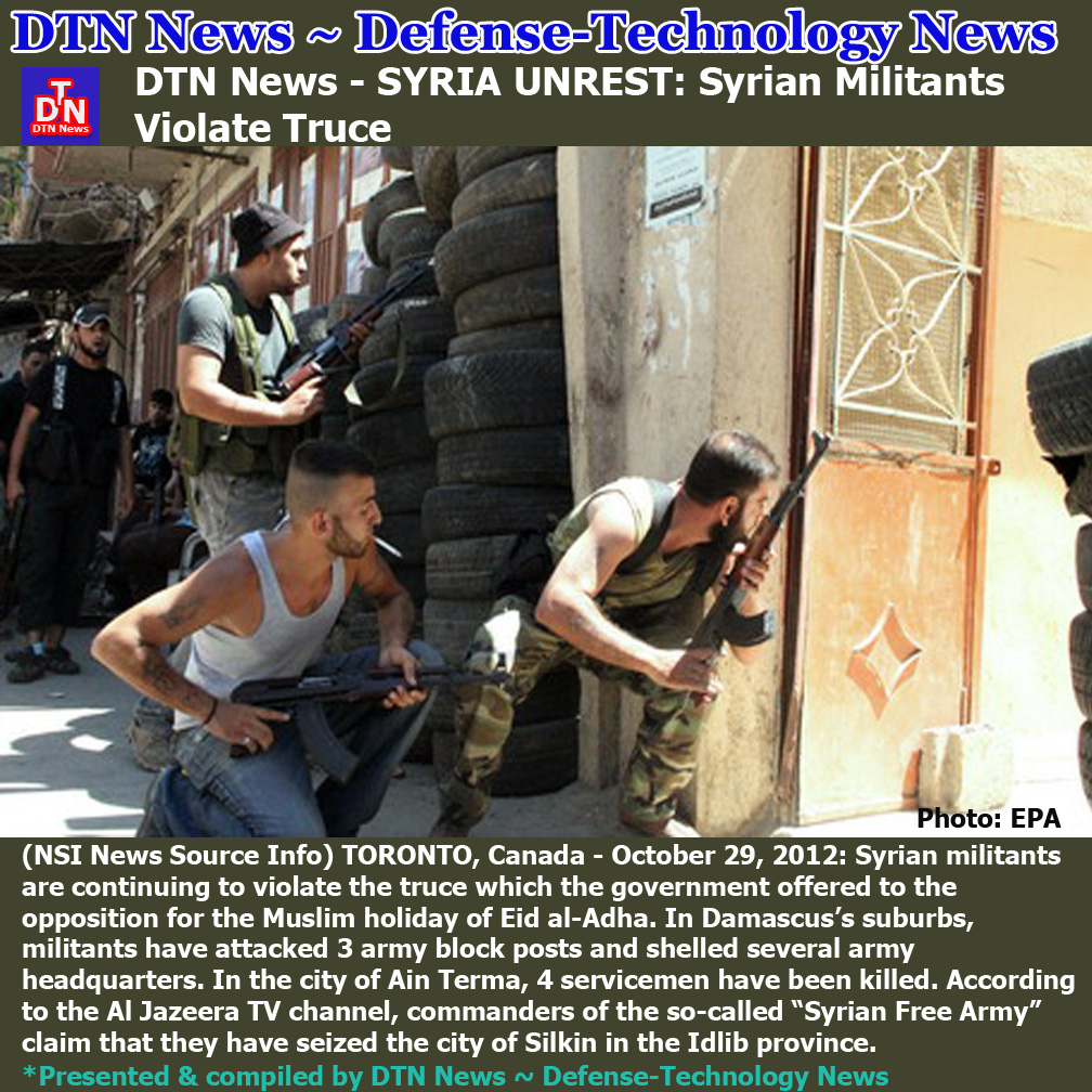 Defense War News Updates: DTN News - SYRIA UNREST: Syrian Militants