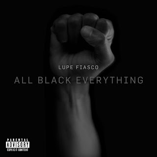 Lupe Fiasco - All Black Everything Lyrics