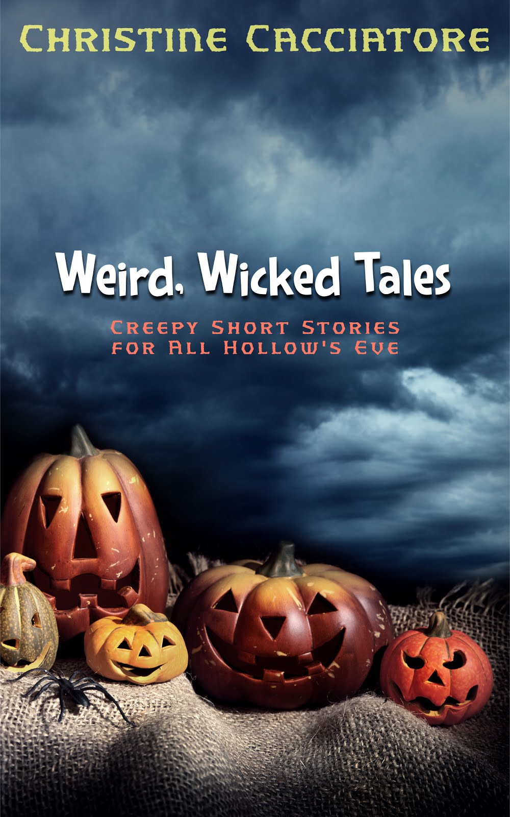 Weird, Wicked Tales...creepy short stories for All Hallow's Eve