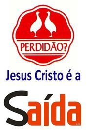 JESUS CRISTO É A SAÍDA