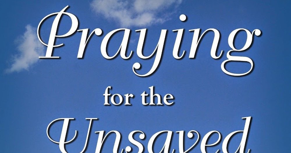"Praying for the Unsaved Millennials in our Families” by Lillian W