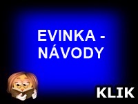 EVINKA - NÁVODY-------------------