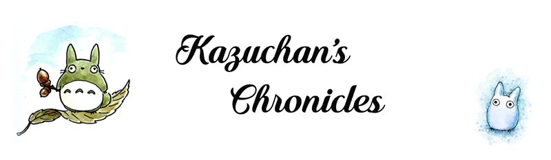 Kazuchan's Chronicles