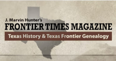 Texas History And Frontier Genealogy Frontier Times Magazine