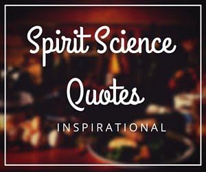 Spirit Science Quotes