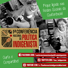 1ª CONFERÊNCIA NACIONAL DE POLÍTICA INDIGENISTA - ETAPA NACIONAL.