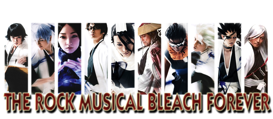 The Rock Musical BLEACH Forever