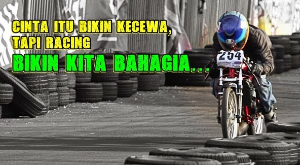 Vran Java 193 Kata Kata Motivasi Anak Racing Drag Balap Motor