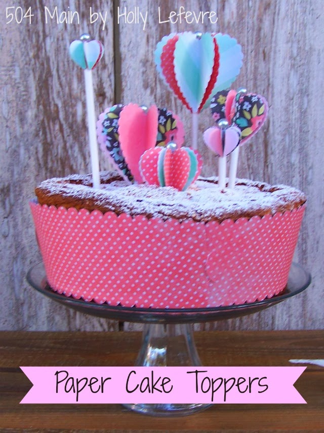 504 Main by Holly Lefevre How to Make Pretty Paper Cake Toppers