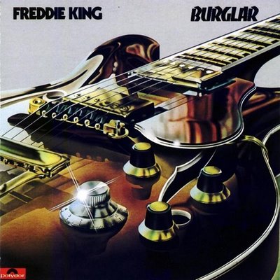 Ce que vous écoutez  là tout de suite - Page 22 Freddie+King+-+Burglar+%2528fornt%2529