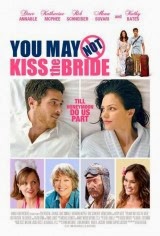 You May Not Kiss the Bride (2011) You May Not Kiss the Bride (2011)