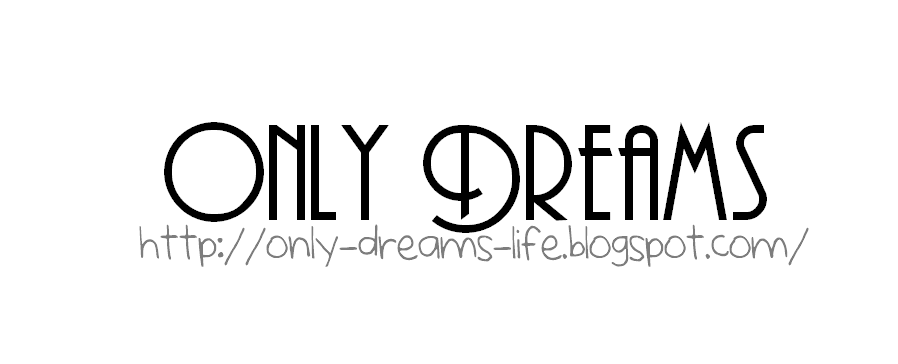  Only dreams