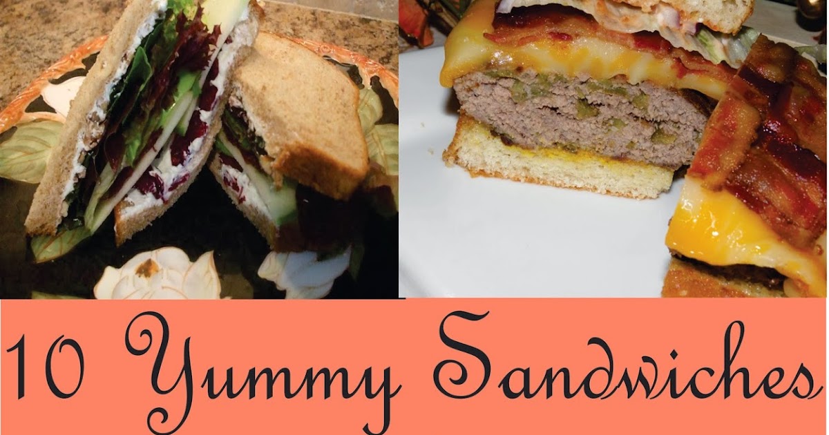 Simple Fare, Fairly Simple 10 Yummy Sandwiches