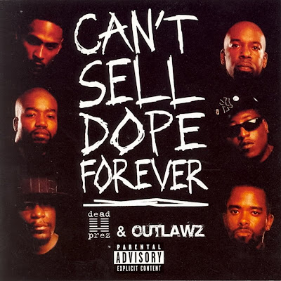 Dead Prez & Outlawz – Can’t Sell Dope Forever (CD) (2006) (FLAC + 320 kbps)