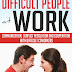 Difficult People at Work - Free Kindle Non-Fiction