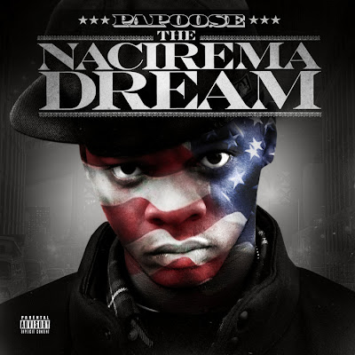 Papoose – The Nacirema Dream (CD) (2013) (FLAC + 320 kbps)