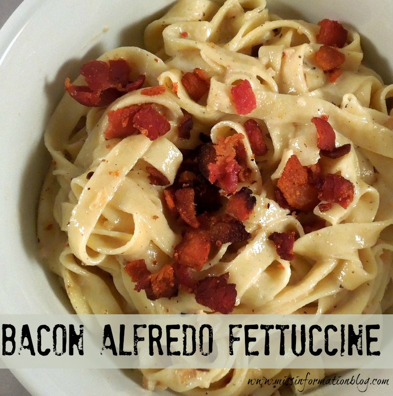 Bacon Fettuccine Alfredo Miss Information