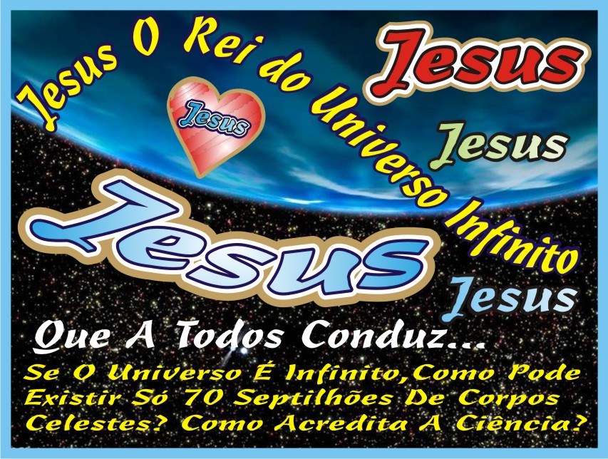 Jesus O Rei do Universo Infinito