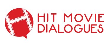 Hit Movie Dialogues