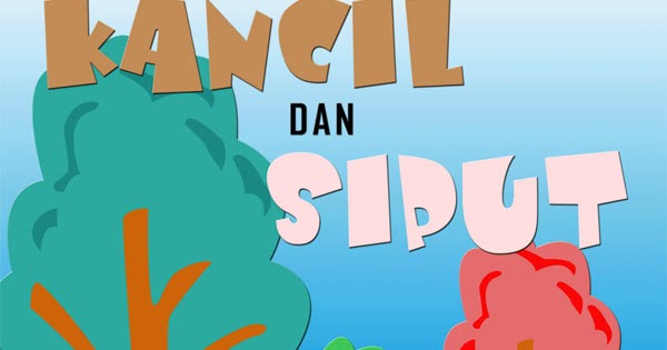 Cerita Fabel Kancil Dan Siput Guru