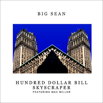 Big Sean - Hundred Dollar Bill Skyscraper Lyrics + Letras + Lirik + Tekst + Text + Testo + Paroles + Source: Lyrics-Video-Music.blogspot.com + Video Music Song Lyrics Big Sean - Hundred Dollar Bill Skyscraper