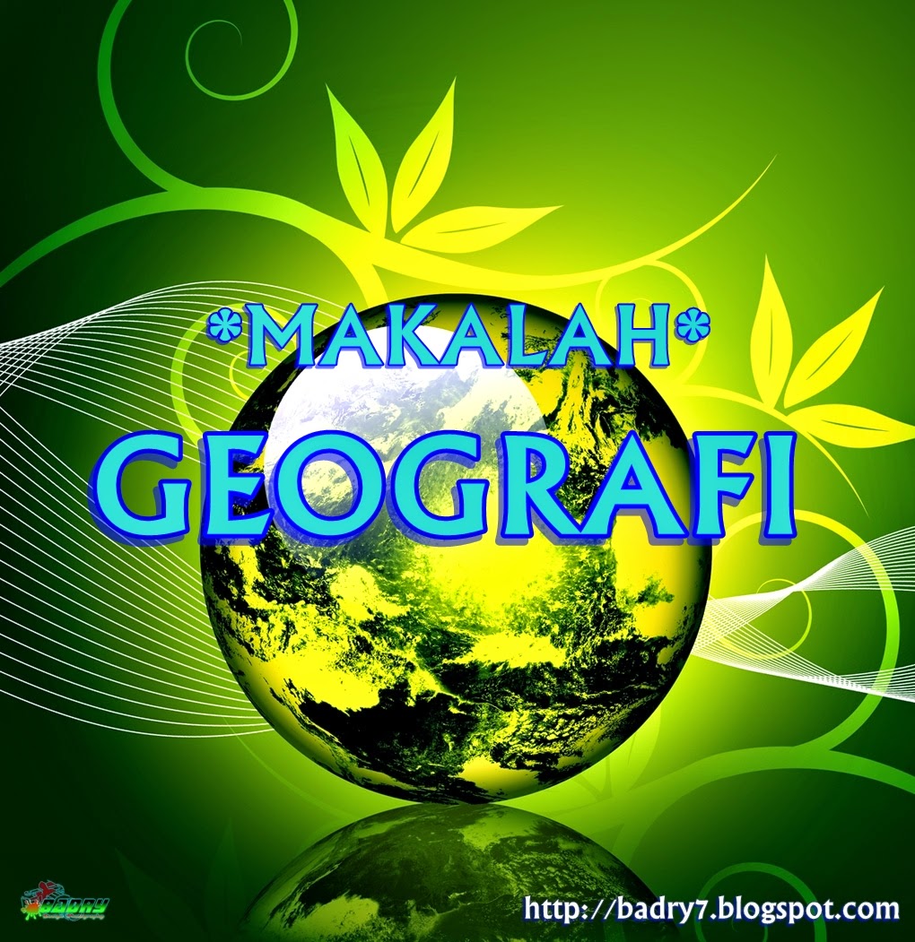 Raja Dihati Makalah Geografi Kerusakan Lingkungan Akibat Bencana Alam Raja Dihati Makalah Geografi Kerusakan Lingkungan Akibat Bencana Alam