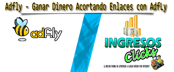 Adfly - Ganar Dinero Acortando Enlaces con AdfLy