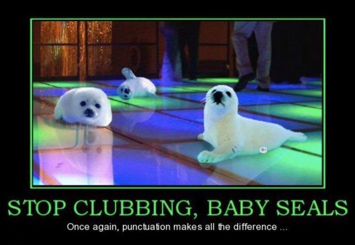 stop-clubbing-baby-seals.jpg