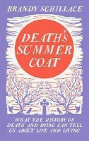 http://www.pageandblackmore.co.nz/products/913399?barcode=9781783960408&title=Death%27sSummerCoat%3AWhattheHistoryofDeathandDyingCanTellUsAboutLifeandLiving