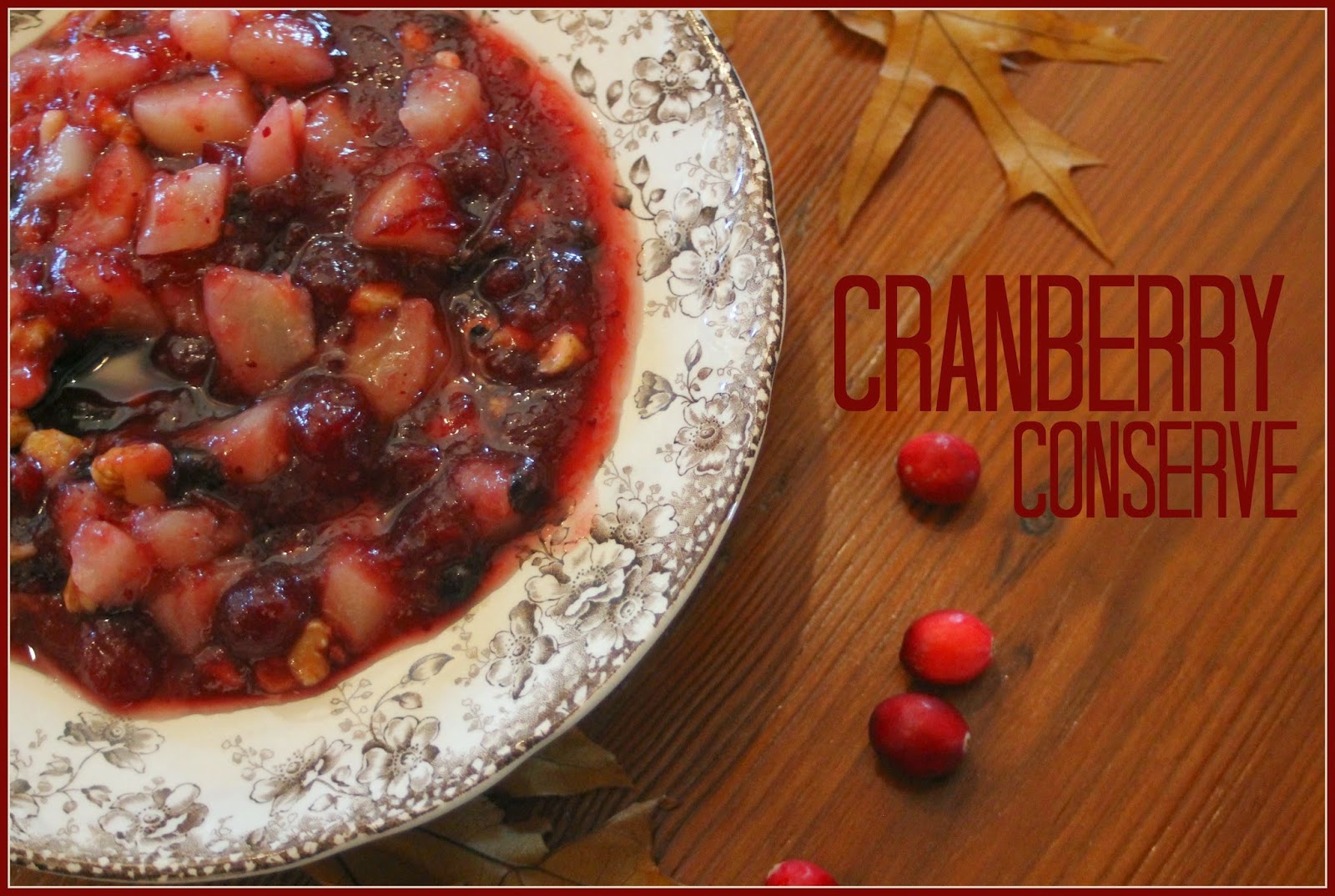 Thinking About Home A Quick Thanksgiving Recipe {Cranberry Conserve}