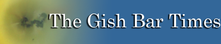 The Gish Bar Times