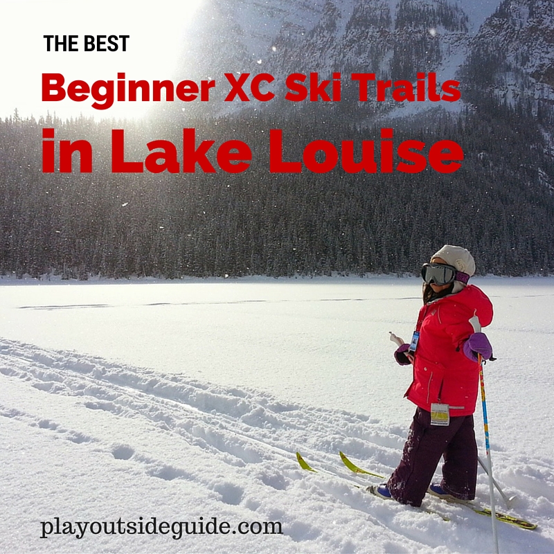 The Best Beginner Cross Country Ski Trails in Lake Louise Play Outside Guide