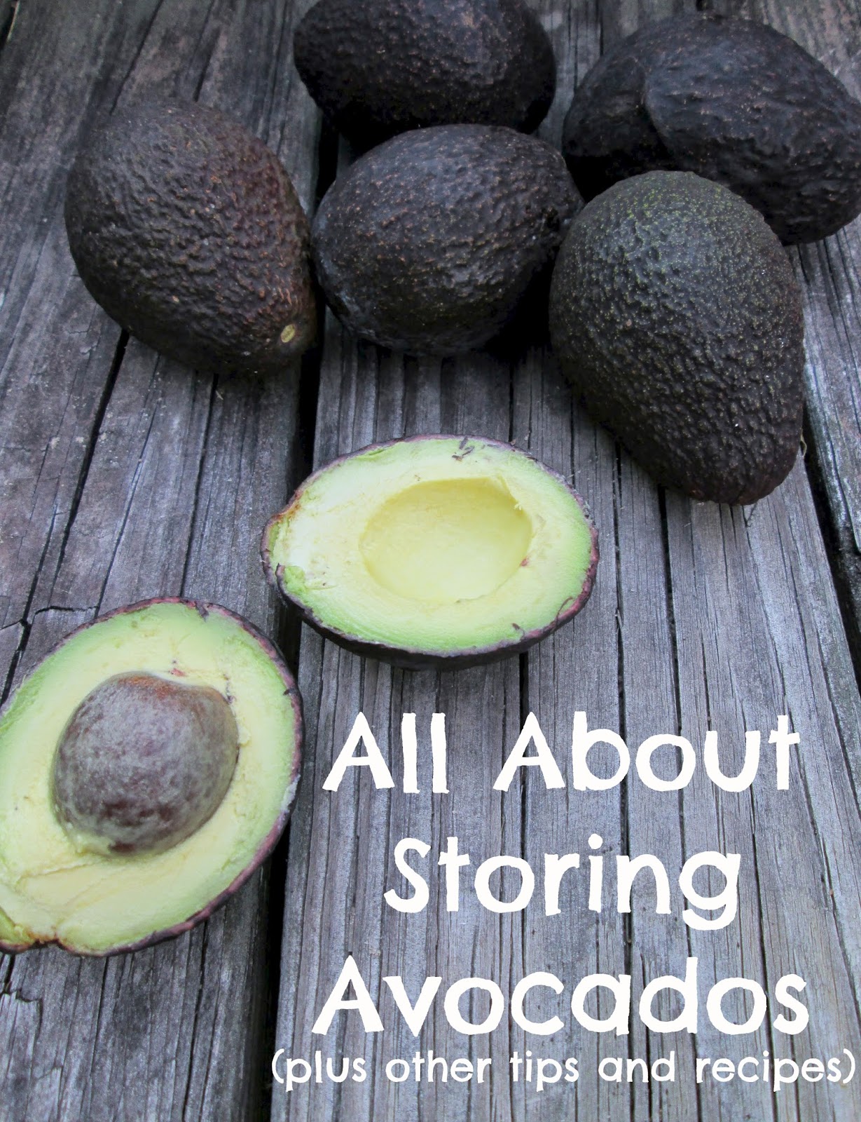 All About Storing Avocados (plus other tips and recipes) Livin' the