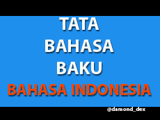 TATA BAHASA BAKU BAHASA INDONESIA - BAHASA INDONESIAKU