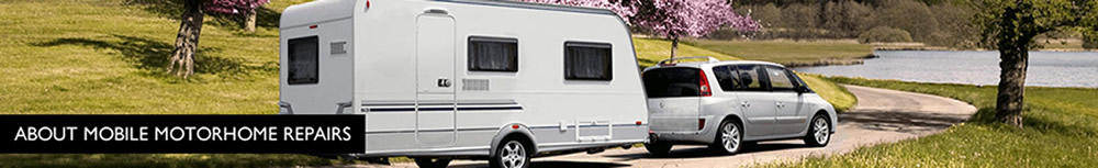 About Mobile Motor Home Repairs